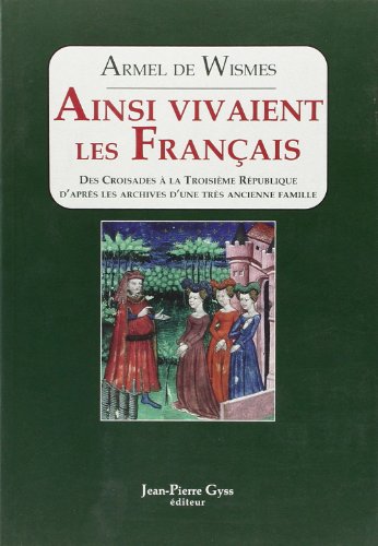 Beispielbild fr Ainsi Vivaient les Franais zum Verkauf von Ammareal