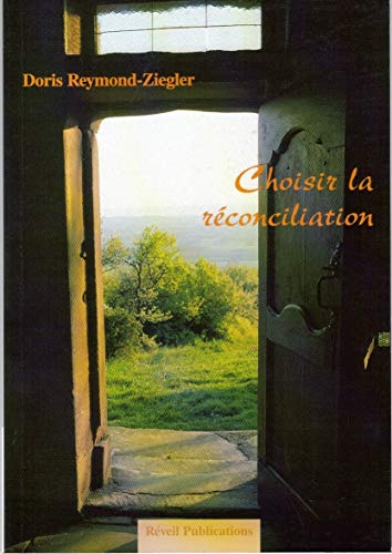 Imagen de archivo de Choisir la rconciliation a la venta por Ammareal