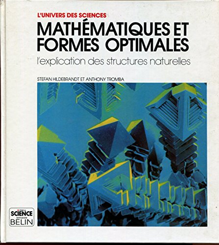 9782902918492: Mathmatiques et formes optimales: L'explication des structures naturelles