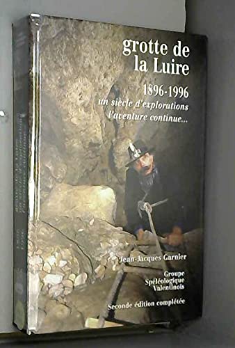 Beispielbild fr Grotte de la Luire, un sicle d'exploration : 1896-1996 zum Verkauf von Ammareal