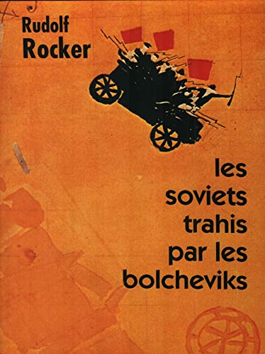 9782902963362: Les soviets trahis par les bolcheviks: La faillite du communisme d'tat, 1921