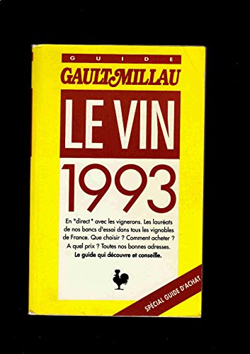 Stock image for Guide Gault et Millau du Vin: Edition 1993 for sale by Ammareal