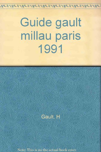 Stock image for Guide Gault et Millau Paris: Edition 1991 for sale by LiLi - La Libert des Livres