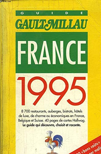 Stock image for Guide Gault et Millau France: Edition 1995 for sale by Goldstone Books