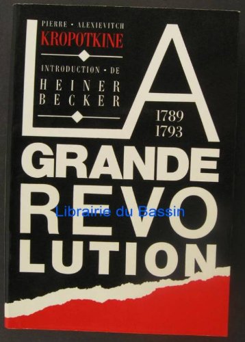 9782903013158: La Grande Révolution: 1789-1793 (Bibliothèque anarchiste) (French Edition)