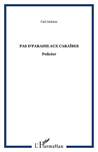 Pas d'paradis aux CaraÃ¯bes (9782903033378) by Jackson, Carl