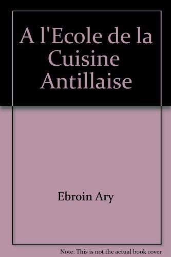 9782903033569: A l'Ecole de la Cuisine Antillaise