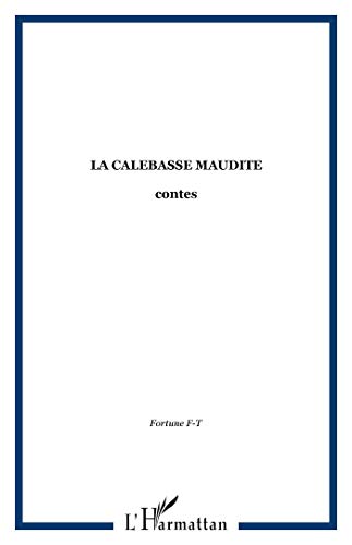 Imagen de archivo de La calebasse maudite et autres rcits fantastiques a la venta por medimops