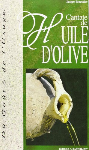 Beispielbild fr Cantate de l'huile d'olive zum Verkauf von WorldofBooks