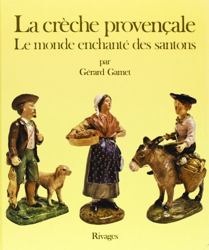 9782903059057: La crche provenale: Le monde enchant des santons