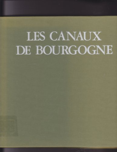 Beispielbild fr Les Canaux de Bourgogne zum Verkauf von Ammareal