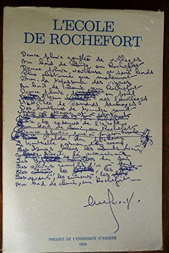 Beispielbild fr L'Ecole de Rochefort : Particularisme et exemplarit d'un mouvement po tique (1941-1963), Actes du colloque d'Angers de d cembre 1983 zum Verkauf von Librairie Theatrum Mundi