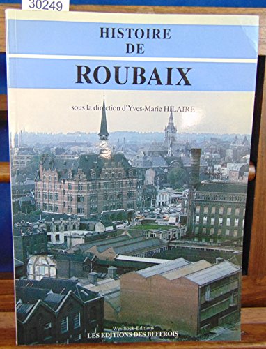 Beispielbild fr Histoire de Roubaix zum Verkauf von medimops