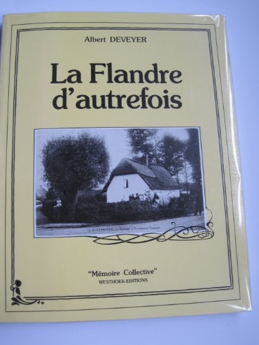 9782903077549: La Flandre d'autrefois (Mémoire collective)