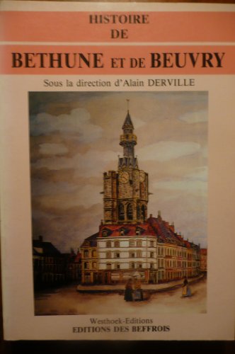 9782903077587: Histoire de Béthune et de Beuvry (Collection Histoire des villes du Nord/Pas-de-Calais) (French Edition)