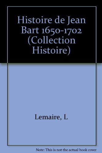 9782903077877: Histoire de Jean Bart 1650-1702 (Collection "Histoire)