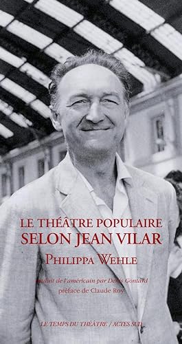 Imagen de archivo de Le theatre populaire selon Jean Vilar a la venta por Book House in Dinkytown, IOBA
