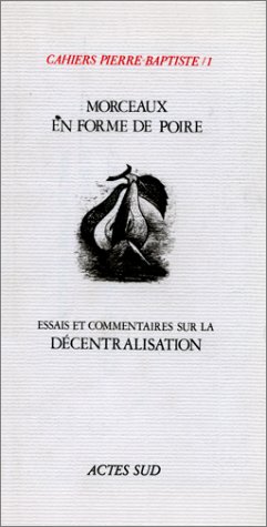 9782903098438: Cahiers Pierre Baptiste - Morceaux en forme de poire