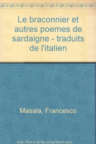 Stock image for Braconnier et autres poemes de sardaigne - traduits de l'italien (Le) for sale by Ammareal