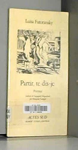 Imagen de archivo de Partir Te Dis-Je Futoransky, Luisa and Campo Timal, Franoise a la venta por Librairie Parrsia