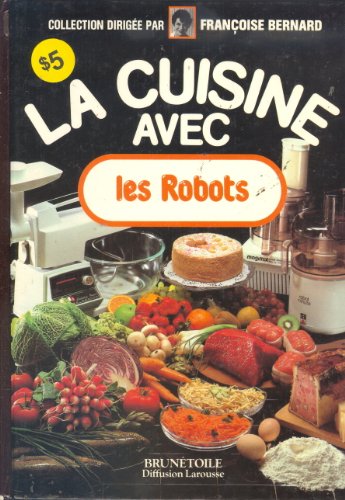 Beispielbild fr La cuisine avec les robots zum Verkauf von Better World Books