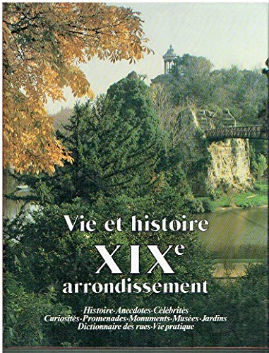 9782903118297: Vie et histoire du XIXe arrondissement - Villette, Pont de Flandre, Amrique, Combat...