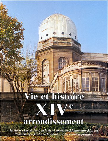 Beispielbild fr Vie et Histoire du XIVe Arrondissement de Paris zum Verkauf von Ammareal