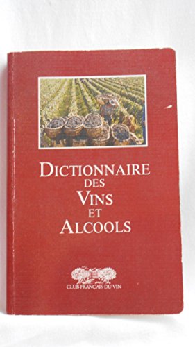 Beispielbild fr Dictionnaire des vins et alcools zum Verkauf von Ammareal