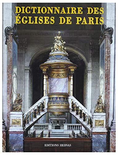 Dictionnaire des églises de Paris.--- Catholique - Orthodoxe - Protestant --------- [. Édition de 