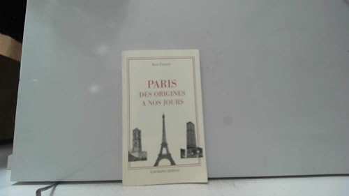 Beispielbild fr Paris des Origines  nos jours zum Verkauf von ThriftBooks-Atlanta