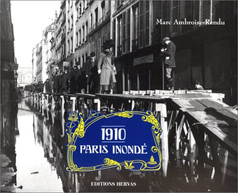 9782903118945: 1910, Paris inond