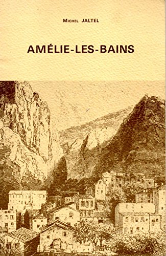 Beispielbild fr (PYRENEES-ORIENTALES,66)AMELIE-LES-BAINS zum Verkauf von Bibliofolie