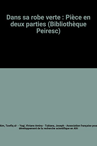 9782903126018: Dans sa robe verte : Pice en deux parties (Bibliothque Peiresc)