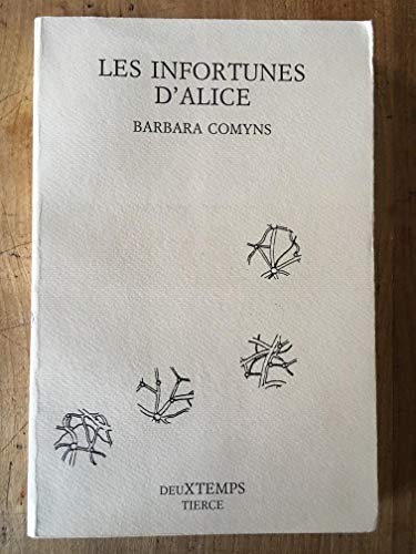 Imagen de archivo de Les infortunes d'Alice. Traduit de l'anglais a la venta por Librairie La MASSENIE  MONTOLIEU