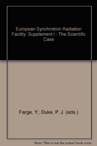 Beispielbild fr European Synchrotron Radiation Facility; Supplement I : The Scientific Case zum Verkauf von PsychoBabel & Skoob Books