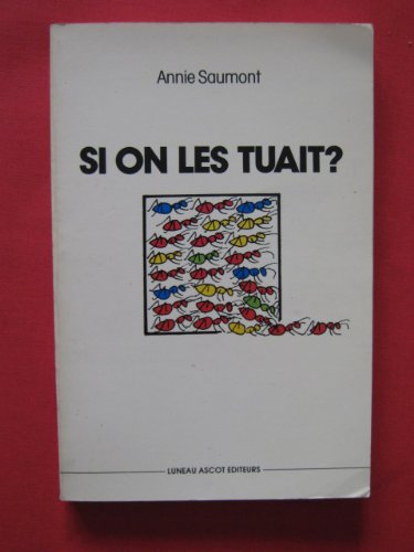 9782903157456: Si on les tuait? (French Edition)