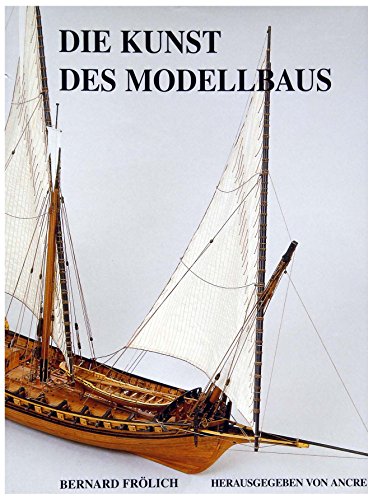 Beispielbild fr Die kunst des modellbaus zum Verkauf von Fachbuch-Versandhandel