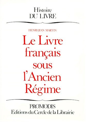 Stock image for Le Livre franais sous l'Ancien rgime for sale by Ammareal