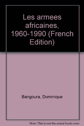 Beispielbild fr Les Armees Africaines 1960 1990 zum Verkauf von RECYCLIVRE