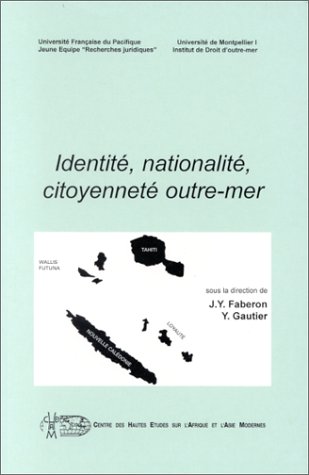 Beispielbild fr Identit, nationalit, citoyennet outre mer : actes du colloque des 9-10 novembre 1998 zum Verkauf von Ammareal