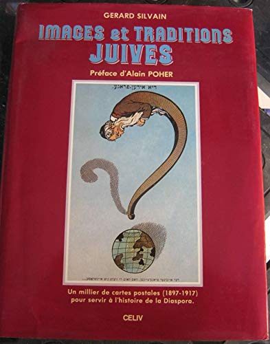 Stock image for Images et traditions juives: Un millier de cartes postales (1897-1917) pour servir a` l'histoire de la Diaspora (Collection "Les Peuples par l'image") (French Edition) for sale by Books From California