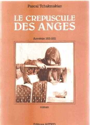 Stock image for Armnie : 1915-1921 (Le Crpuscule des anges) [Jan 01, 1982] Tchakma. for sale by Shanti