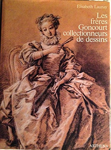 Stock image for Les freres Goncourt collectionneurs de dessins (French Edition) for sale by Black Cat Books