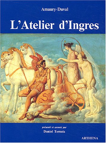 L'atelier d'Ingres --- édition critique de l'ouvrage publié en 1878