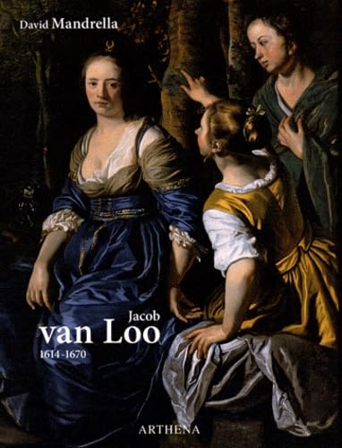 Jacob van Loo (1614-1670) (French Edition) (9782903239442) by Mandrella, David