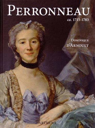 Stock image for Jean-Baptiste Perronneau ca. 1715-1783 --- Un portraitiste dans l'Europe des Lumires for sale by Okmhistoire