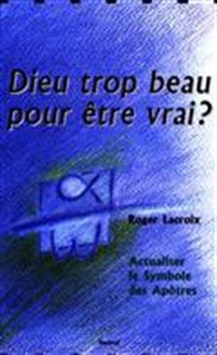 Stock image for Dieu Trop Beau pour Etre Vrai for sale by Ammareal