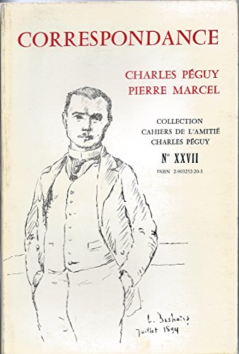 Correspondance: 1905-1914 (Cahiers de l'AmitieÌ Charles PeÌguy) (French Edition) (9782903252205) by Marcel, Pierre