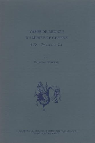 Beispielbild fr Vases de bronze du muse de Chypre (IXe-IVe sicles avant J-C) Chavane, Marie-Jos zum Verkauf von Librairie Parrsia