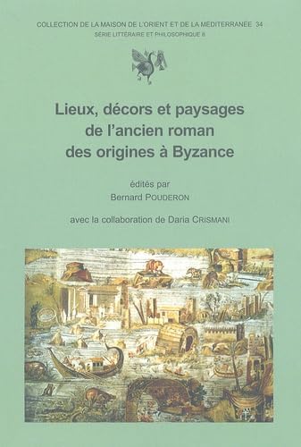 Imagen de archivo de Lieux, dcors et paysages de l'ancien roman des origines  Byzance. Actes du 2e Colloque de Tours, 24-26 octobre 2002 a la venta por Okmhistoire